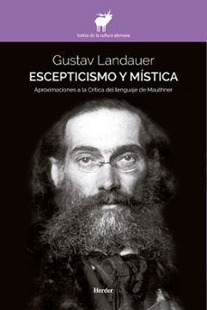 escepticismo y mistica: aproximaciones a la critica del lenguaje de mauthner-gustav landauer-9788425432682