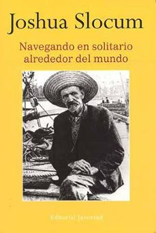 navegando en solitario alrededor del mundo (2ª ed.)-joshua slocum-9788426117182