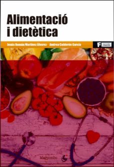alimentacio i dietètica-jesus martinez alvarez-andrea calderon garcia-9788426726582