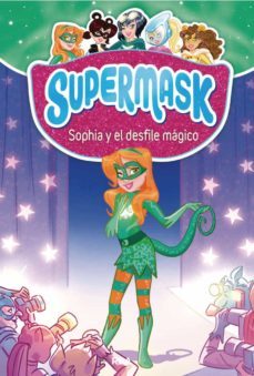 supermask 3 - sophia y el desfile mágico (ebook)-9788427214682
