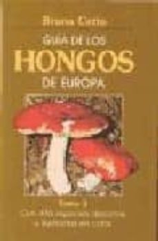 guia de los hongos de europa. (t.3)-bruno cetto-9788428205382