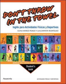 don t throw in the towel. ingles para actividades físicas y depor tivas-elena marzo ponce-luis zapater rodriguez-9788428370882