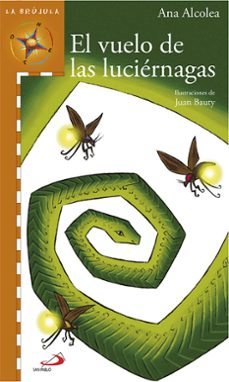 el vuelo de las luciernagas-ana alcolea-9788428535182
