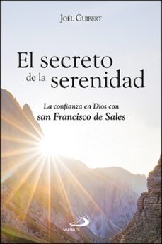 el secreto de la serenidad-joel guibert-9788428567282