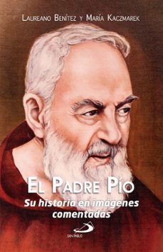el padre pio-laureano j. benitez grande caballero-maria kaczmarek-9788428574082
