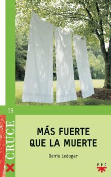 mas fuerte que la muerte-denis ledogar-9788428819282