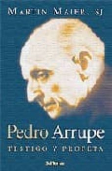 pedro arrupe: testigo y profeta-9788429317282