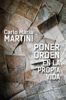 poner orden en la propia vida-carlo maria martini-9788429330182