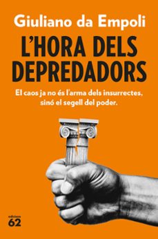 l hora dels depredadors-giuliano da empoli-9788429782882
