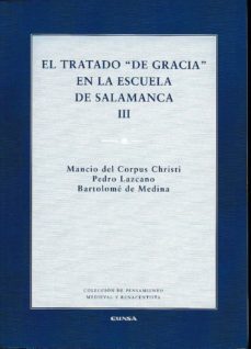 el tratado de gracia en la escuela de salamanca iii-mancio del corpus christi-pedro lazcano-9788431331382