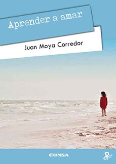 aprender a amar-juan moya corredor-9788431336882