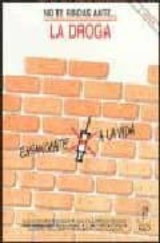 no te rindas... ante la droga (2ª ed.)-9788432124082
