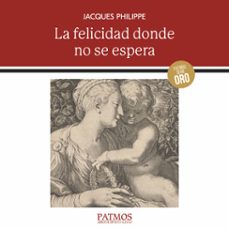 la felicidad donde no se espera (audiolibro)-jacques philippe-9788432160882