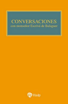 conversaciones con monseñor escriva de balaguer-jose maria escriva de balaguer-9788432164682