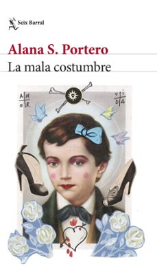 la mala costumbre (ebook)-alana s. portero-9788432242182