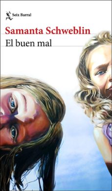 el buen mal-samanta schweblin-9788432244582