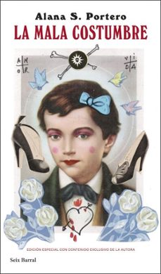 la mala costumbre (edicion especial) (ebook)-alana s. portero-9788432249082