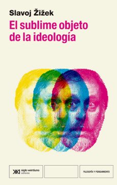 el sublime objeto de la ideologia-slavoj zizek-9788432321382