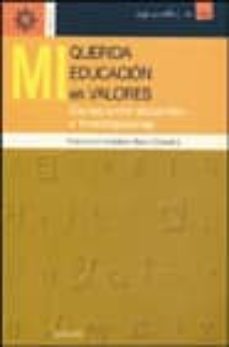 mi querida educacion en valores: cartas entre docentes e investig adores-francisco esteban bara-9788433017482