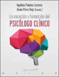 la vocacion y formacion del psicologo clinico-aquilino polaino lorente-gema perez rojo-9788433027382