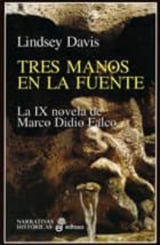 tres manos en la fuente: la ix novela de marco didio falco-lindsey davis-9788435006682