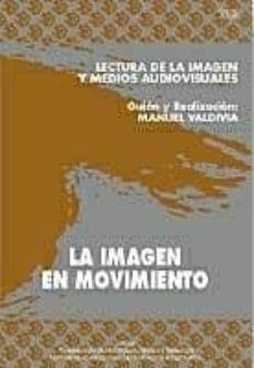 50033vh01- la imagen en movimiento-manuel valdivia ureña-9788436236682