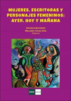 mujeres, escritoras y personajes femeninos: ayer, hoy y mañana-9788436276282