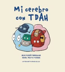 mi cerebro con tdah-aroa borras barrachina-rafael benito moraga-9788436851182