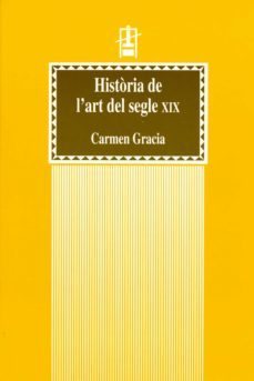 historia de l'art del segle xix (ebook)-carmen gracia-9788437083582
