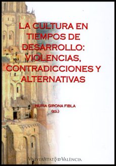 la cultura en tiempos de desarrollo-nuria girona fibla-9788437089782