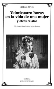 veinticuatro horas en la vida de una mujer y otros relatos-stefan zweig-9788437646282