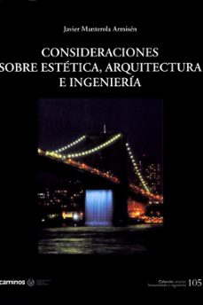 consideraciones sobre estetica, arquitectura e ingenieria-javier manterola armisen-9788438005682