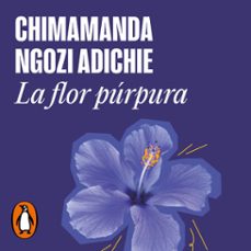 la flor púrpura-chimamanda ngozi adichie-9788439735182