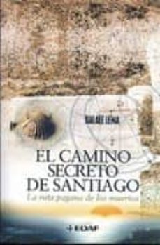el camino secreto de santiago: la ruta pagana de los muertos-9788441418882