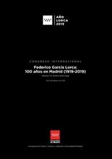 federico garcia lorca: 100 años en madrid (1919-2019)-emilio peral vega-9788445138182