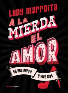 ¡a la mierda el amor! (ebook)-9788448028282