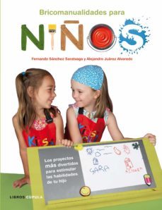 bricomanualidades para niños-fernando sanchez saratxaga-alejandro juarez alvaredo-9788448048082