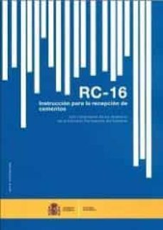 rc-16  : instruccion para la recepcion de cementos con comentario s de los miembros de la comision permanente del cemento 2ª ed.-9788449810282