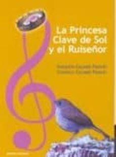 la princesa clave de sol y el ruiseñor-enriqueta colomer frances-consuelo colomer frances-9788460994282