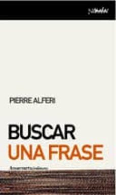 buscar una frase-pierre alferi-9788461090082