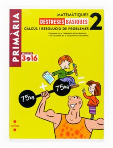 matemàtiques. destresses bàsiques. càlcul i resolució de probleme s proj. 3.16 2º primaria-9788466115582
