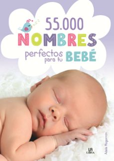 55.000 nombres perfectos para tu bebe-adela mogorron casamayor-9788466237482