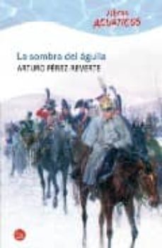 la sombra del aguila (libros acuaticos)-arturo perez reverte-9788466322782