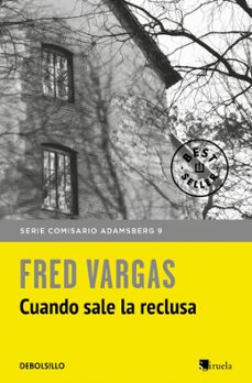 cuando sale la reclusa-fred vargas-9788466346382