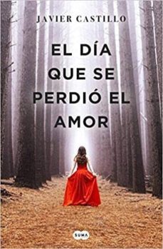 el dia que se perdio el amor-9788466352482