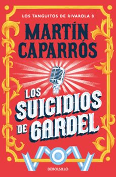 los suicidios de gardel (los tanguitos de rivarola 3)-9788466379182