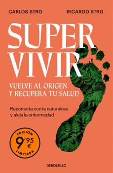 supervivir. vuelve al origen y recupera tu salud (edicion limitad a)-carlos stro-9788466389082