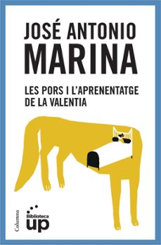 les pors i l'aprenentatge de la valentia (ebook)-jose antonio marina-9788466418782