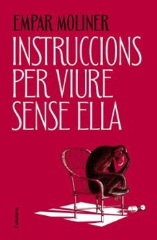 instruccions per viure sense ella (ebook)-empar moliner-9788466434782
