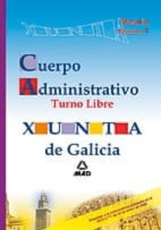 cuerpo administrativo de la xunta de galicia (opcion libre) temario. volumen i-9788466589482